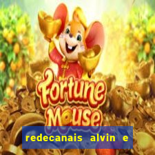 redecanais alvin e os esquilos